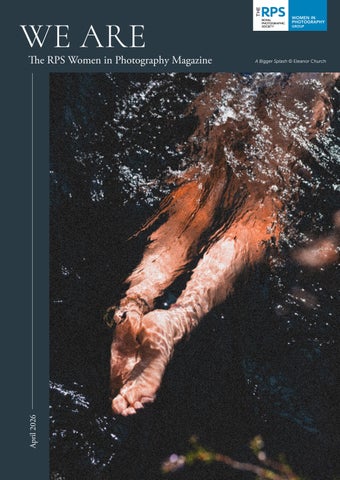 WE ARE, The RPS Women in Photography Magazine - April 2026