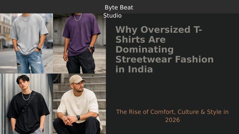 Why Oversized T-Shirts Are Dominating Streetwear Fashion in India