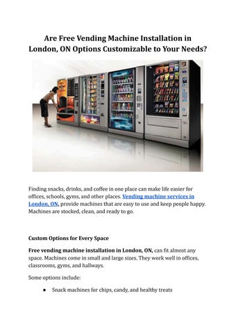 Are Free Vending Machine Installation in London, ON Options Customizable to Your Needs