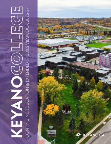 Keyano College | Continuing Education & Extended Studies 2026/27 Viewbook 