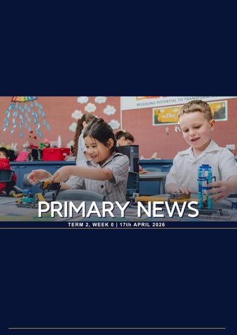 TERM 2, WEEK 0,  2026 PRIMARY NEWS