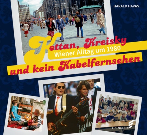 Kottan, Kreisky und kein Kabelfernsehen (Leseprobe)