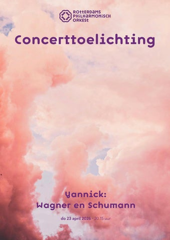Concerttoelichting | Yannick: Wagner en Schumann