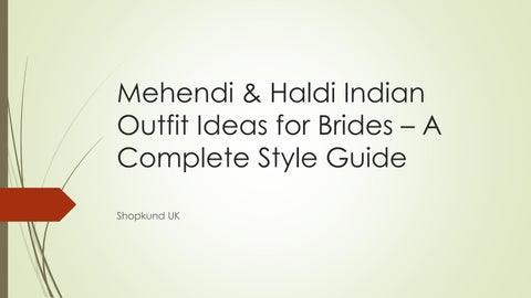 Mehendi & Haldi Indian Outfit Ideas for Brides20april