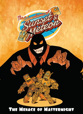 5 page PREVIEW!  The Adventures of Sunset and Meteor: The Menace of Mastermight