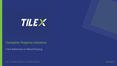 TILEX – Complete Property Solutions: Tiles, Flooring & Bathroom Fixtures in Ireland