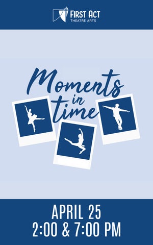 "Moments In Time" - A First Act Theatre Arts Dance Recital