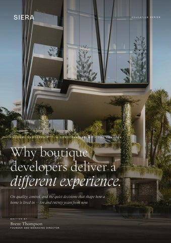 Why boutique developers deliver a different experience.