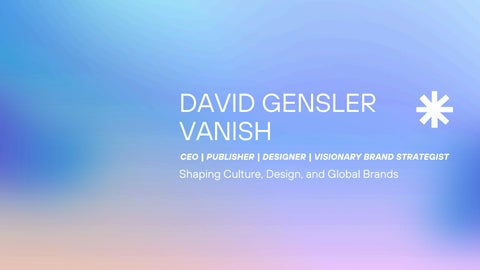 David Gensler Vanish: The Visionary Behind Culture-Defining Brands