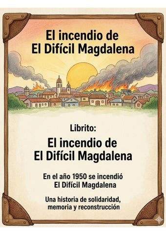 EL INCENDIO DE EL DIFICIL MAGDALENA