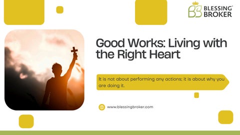 Good Works: Why We Stay Humble in Every Act