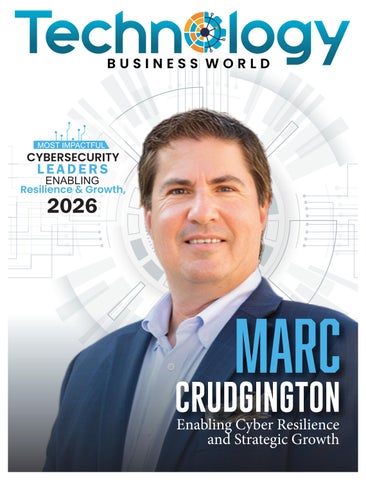 Most Impactful Cybersecurity Leaders Enabling Resilience & Growth, 2026