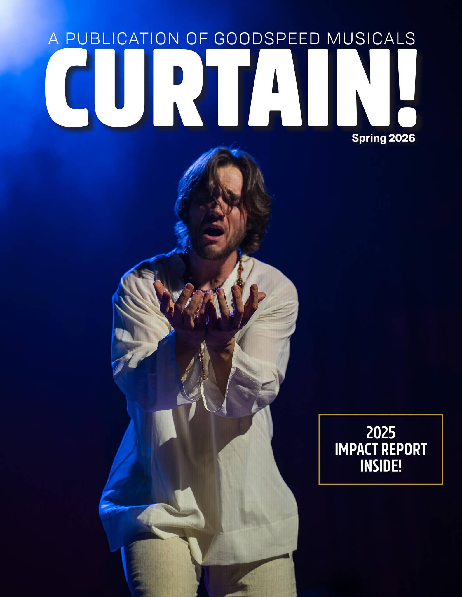 Curtain! Magazine: Spring 2026 by Goodspeed Musicals - Issuu