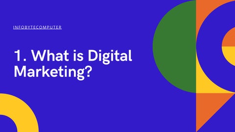 1. What is Digital Marketing?