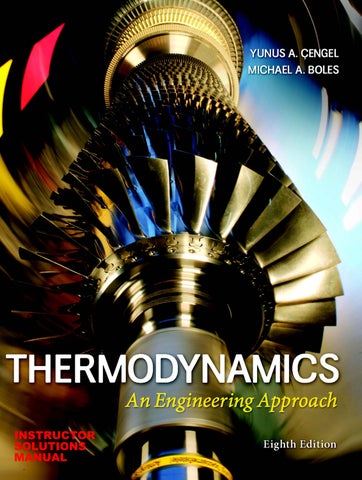 Solutions Manual for Thermodynamics An Engineering Approach 8th Edition Yunus A. Cengel, Michael A. 