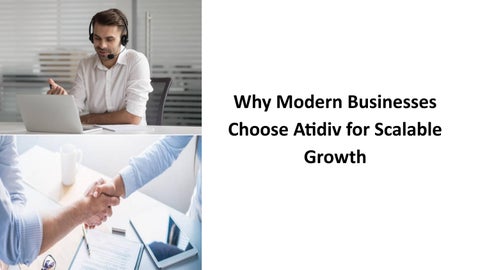 Why Modern Businesses Choose Atidiv for Scalable Growth
