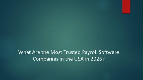 What Are the Most Trusted Payroll Software Companies in the USA in 2026