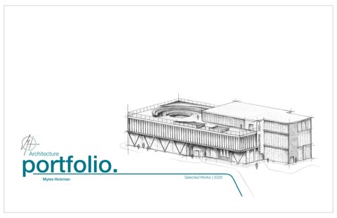 Portfolio - Selected Works - Myles Hickman