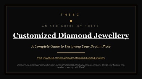 Customized Diamond Jewellery: A Complete Guide to Designing Your Dream Piece