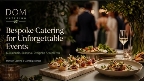 Premium Catering Services in London for Weddings, Corporate Events & Private Parties | Dom Catering