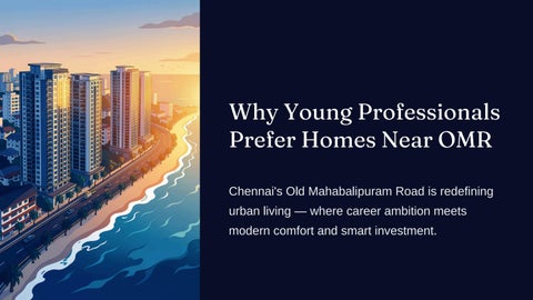 Why Young Professionals Prefer Homes Near OMR