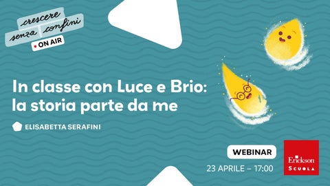 SLIDE | Webinar In classe con Luce e Brio la storia parte da me