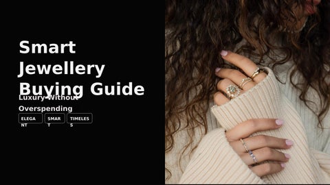 Smart Jewelry Buying Guide: Get Luxury Without Overspending