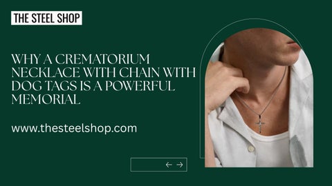 Why a Crematorium Necklace with Chain with Dog Tags Is a Powerful Memorial