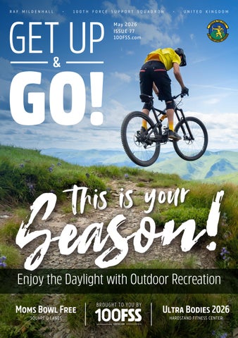 GET UP & GO! - May 2026 - Issue #77 - 100th Force Support Squadron - RAF Mildenhall - UK
