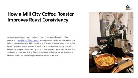 How a Mill City Coffee Roaster Improves Roast Consistency