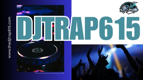 DjTrap 615 – Premium DJ Entertainment Presentation
