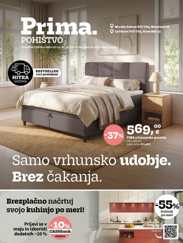 Samo vrhunsko udobje. Brez čakanja.
