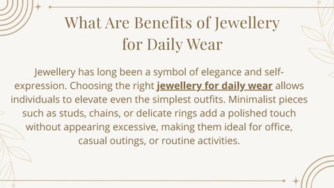What Are Benefits of Jewellery for Daily Wear