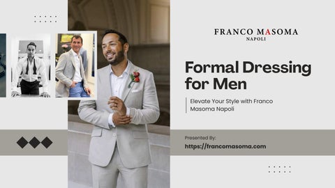 Formal Dressing for Men: Executive Style by Franco Masoma Napoli
