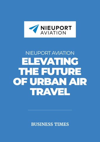 Business Times Magazine Issue 109 | Nieuport Aviation | May 2026