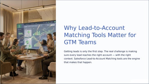 Why Are Salesforce Lead to Account Matching Tools Important for GTM Teams