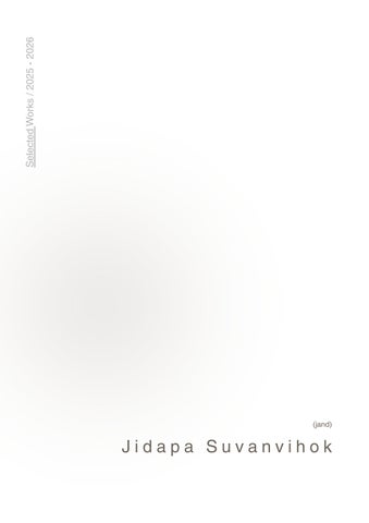 Selected Work 2025-2026 : Jidapa Suvanvihok