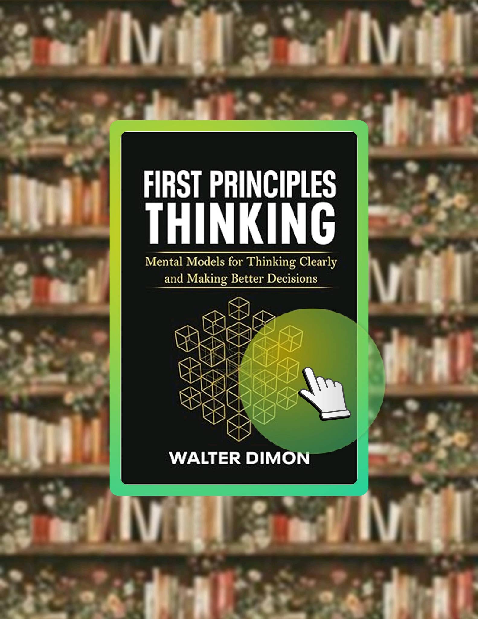EBOOK PDF First Principles Thinking: Mental Models for Thinking Clearly ...