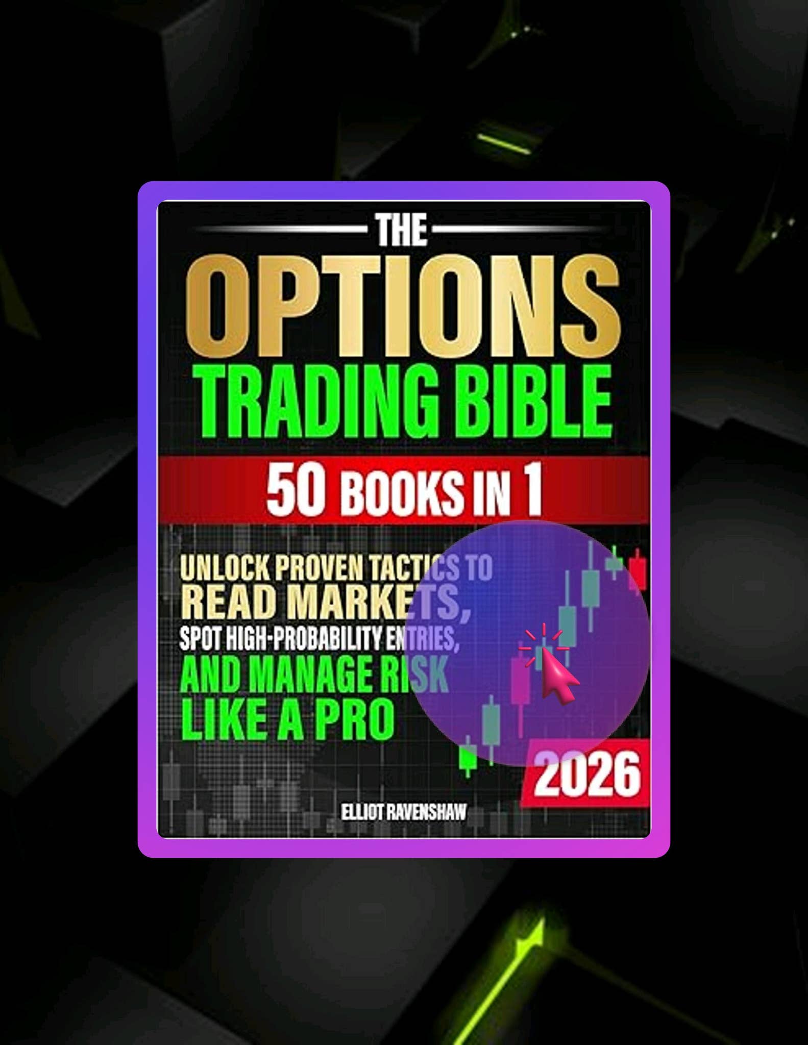 Free Pdf The Options Trading Bible [50 in 1]: Unlock Proven Tactics to ...