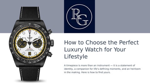 How to Choose the Perfect Luxury Watch for Your Lifestyle
