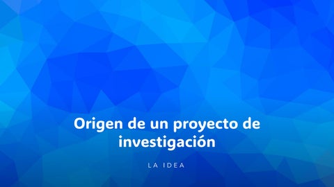 Origen de un proyecto de investigación