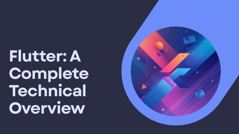 Presentation - Flutter A Complete Technical Overview
