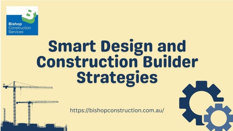 Smart Design and Construction Builder Strategies by Bishop Construction ...