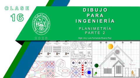 CLASE 16 PLANIMETRÍA PARTE 2 > DIBUJO PARA INGENIERÍA 2026