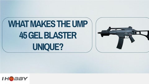 What Makes the UMP 45 Gel Blaster Unique?