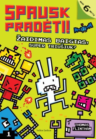 Spausk PRADĖTI! Žaidimas baigtas, Super Triušiuk! 