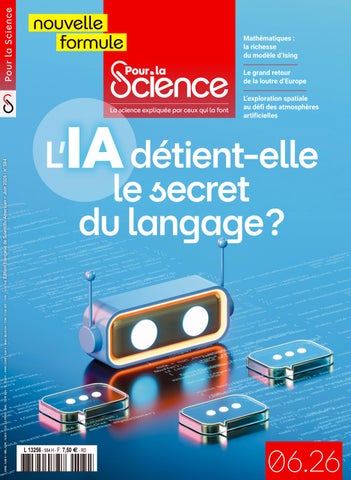 Pour la Science n°584 - juin 2026 - L'IA détient-elle le secret du langage ? -