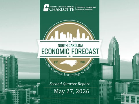 UNC Charlotte | North Carolina Economic Forecast | Second Quarter | May 27, 2026