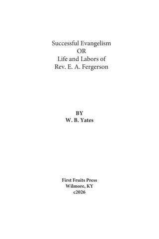 Successful Evangelism or Life and Labour of Rev. E. A. Fergerson 第 3 页