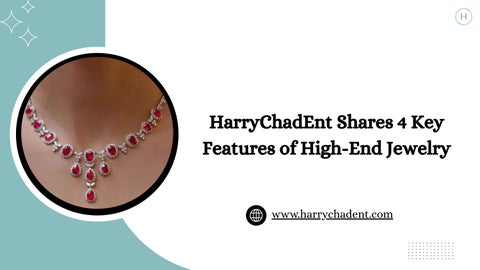 HarryChadEnt Shares 4 Key Features of High-End Jewelry